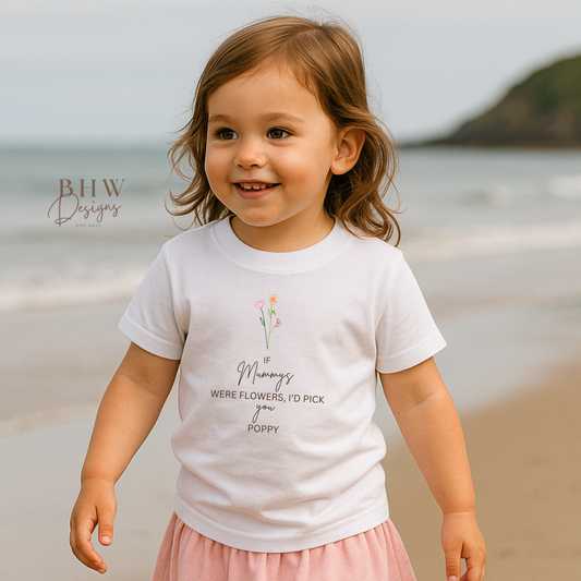 If Mummy's were Flowers - T-shirt