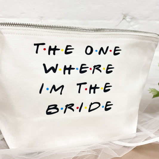 The One Where Im The Bride Cosmetic Bag